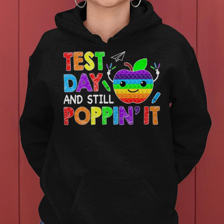 Test Day And Still Poppin Rock The Test Pop It Funny Teacher Women Hoodie