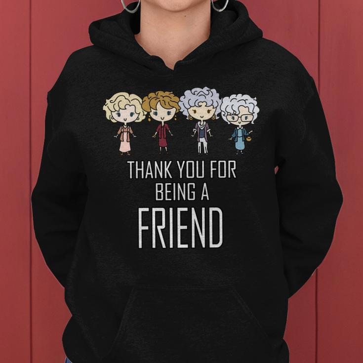 Thank You For Being A Friend V2 Women Hoodie
