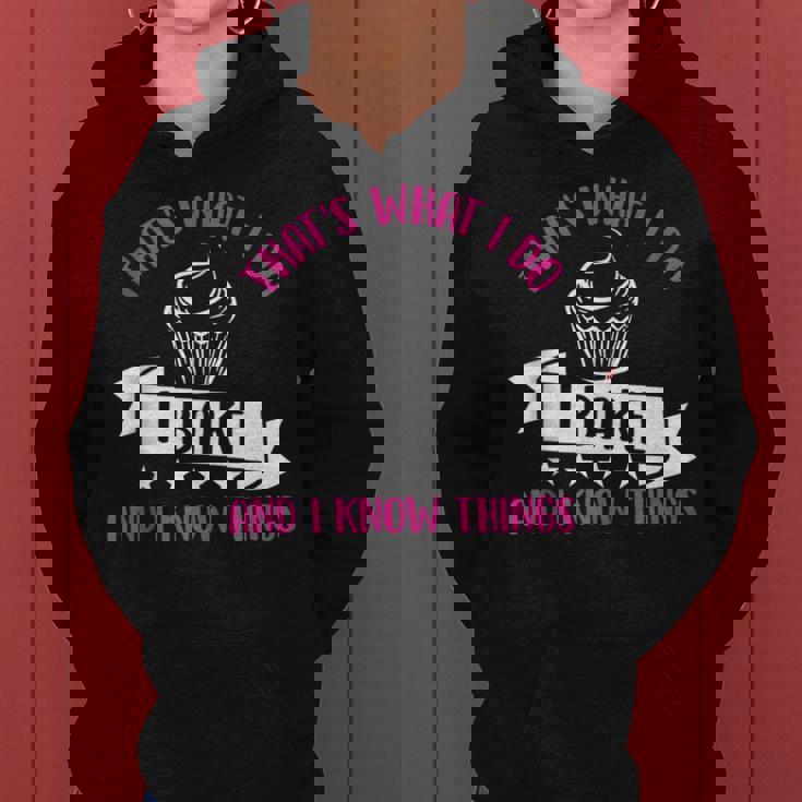 Thats What I Do I Bake And Know Things Funny Baker Gift Women Hoodie