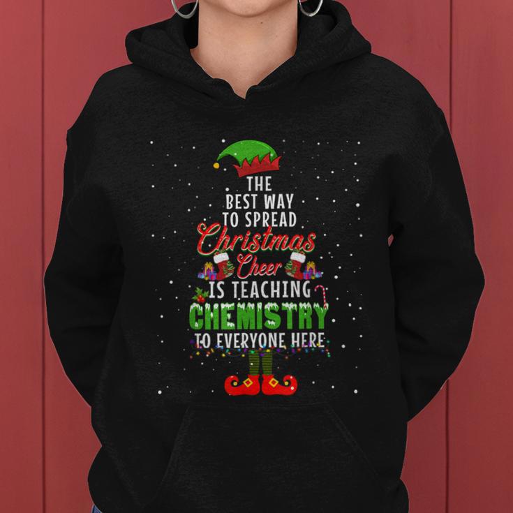 The Best Way To Spread Christmas Cheer Is Teaching Chemistry Women Hoodie