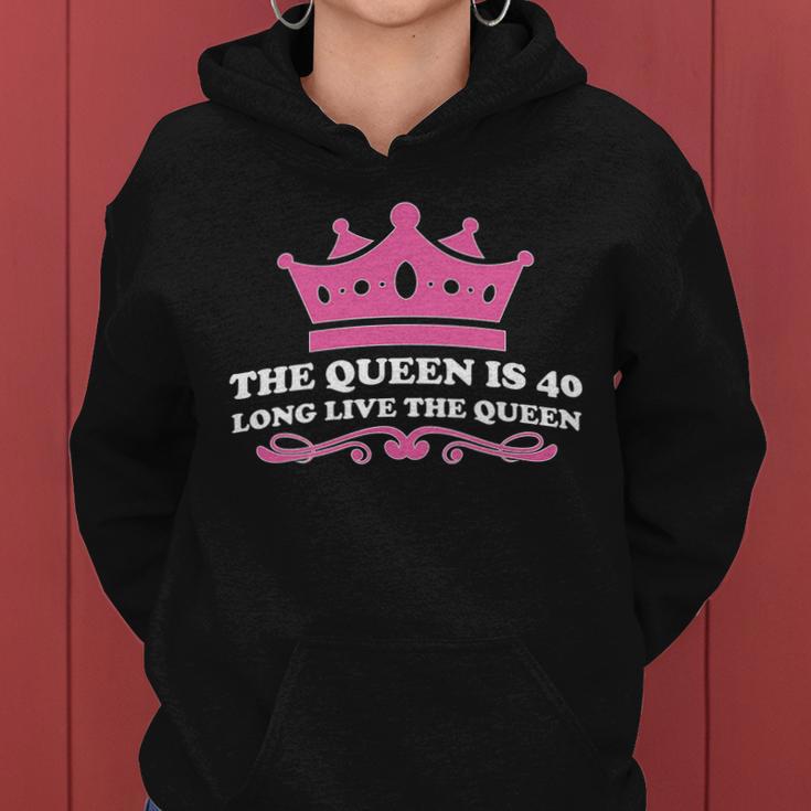 The Queen Is 40 Funny 40Th Birthday Women Hoodie