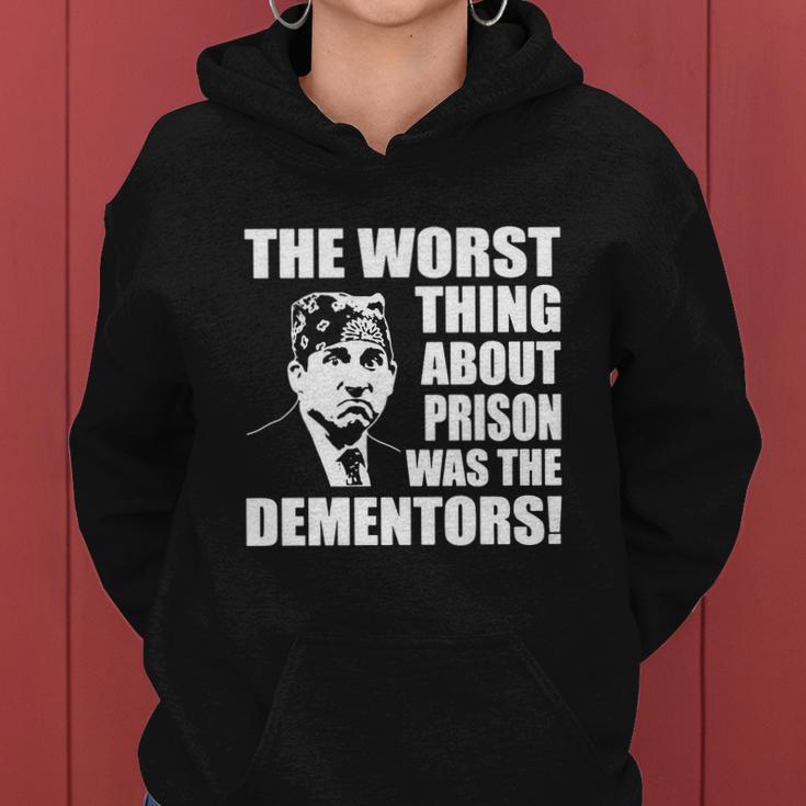 The Worst Thing About Prison Was The Dementors Funny Women Hoodie