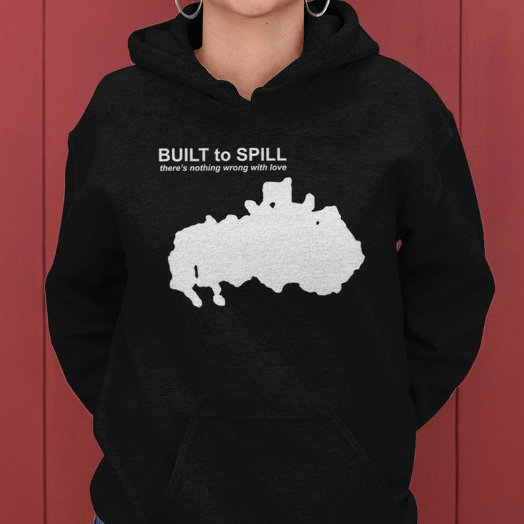 Theres Nothing Wrong With Love Built To Spill Women Hoodie
