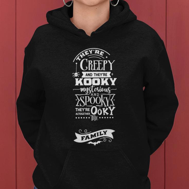 Theyre Creepy And Theyre Kooky Mysterious Halloween Quote Women Hoodie