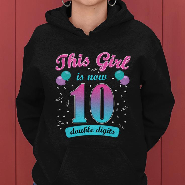 This Girl Is Now 10 Double Digits Gift Women Hoodie