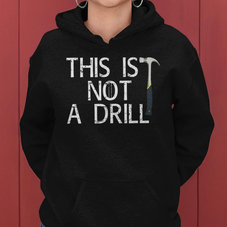 This Is Not A Drill Women Hoodie