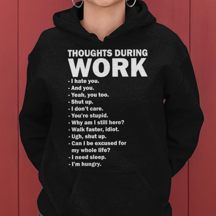 Thoughts During Work Funny Women Hoodie