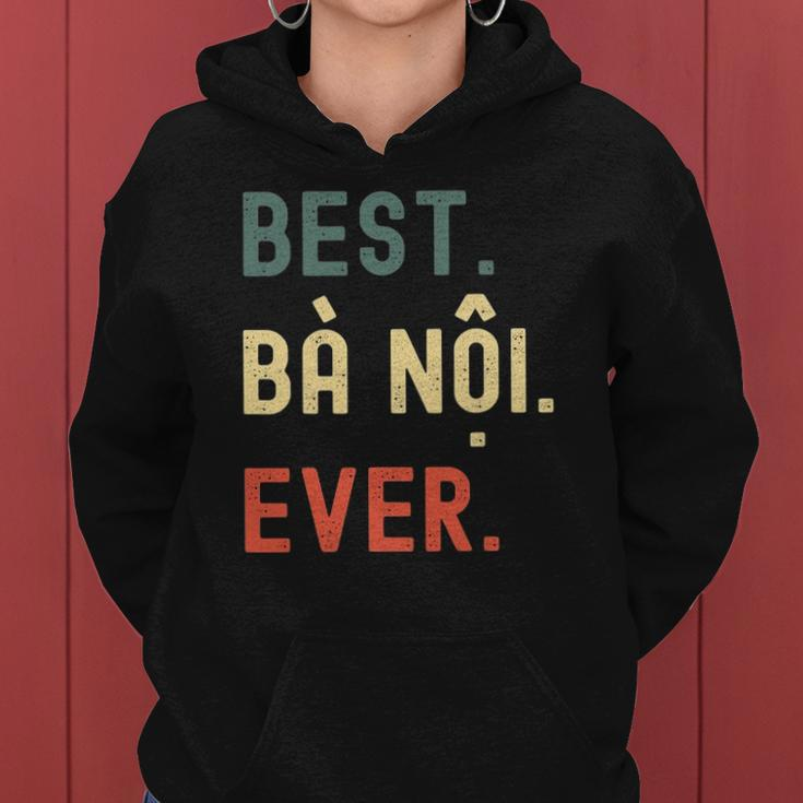 Vietnamese Grandma Gifts Designs - Best Ba Noi Ever Women Hoodie Graphic Print Hooded Sweatshirt
