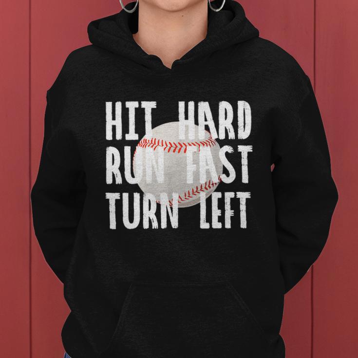 Vintage Hit Hard Run Fast Turn Left Baseball Funny Sport Gift Women Hoodie