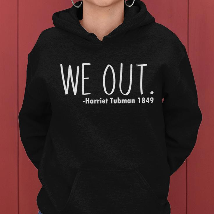 We Out Harriet Tubman Tshirt Women Hoodie