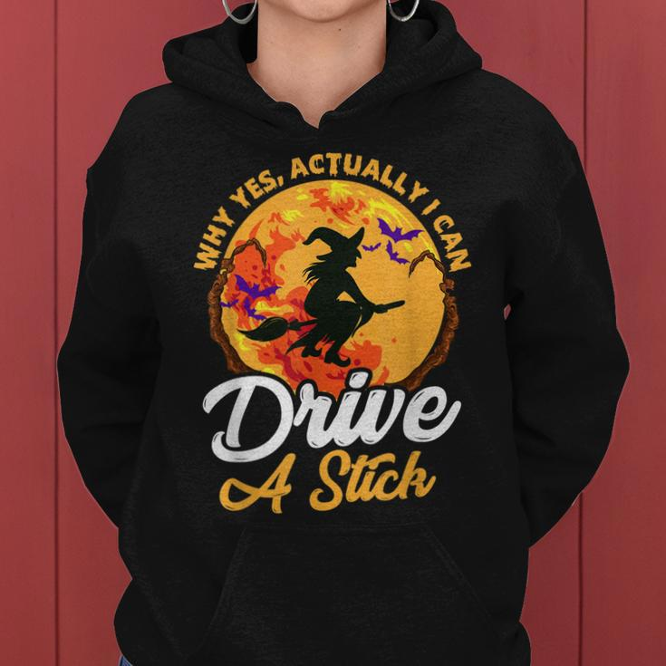 Why Yes I Can Drive A Stick Witch Broomstick Funny Halloween Women Hoodie