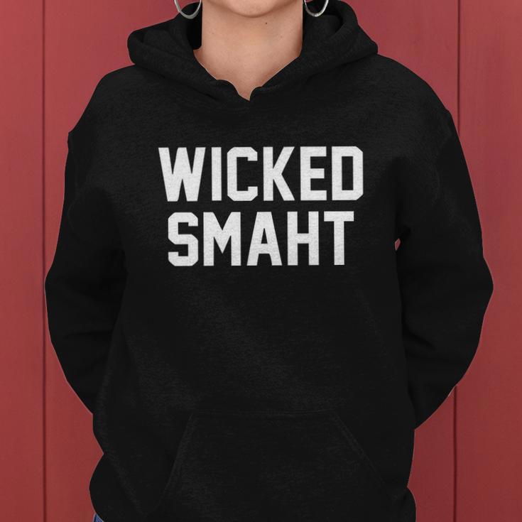 Wicked Smaht Funny Women Hoodie