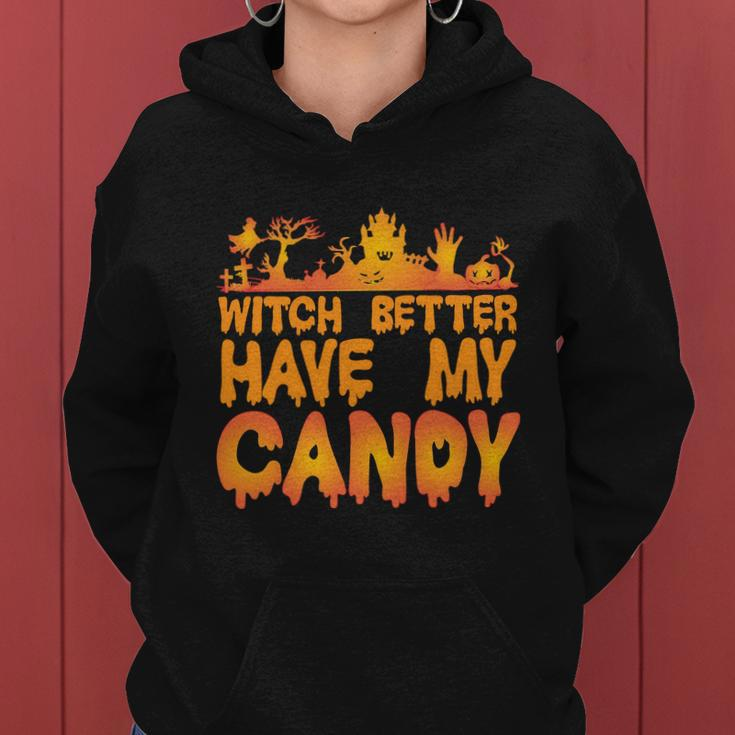 Witch Better Have My Candy Halloween Quote V5 Women Hoodie