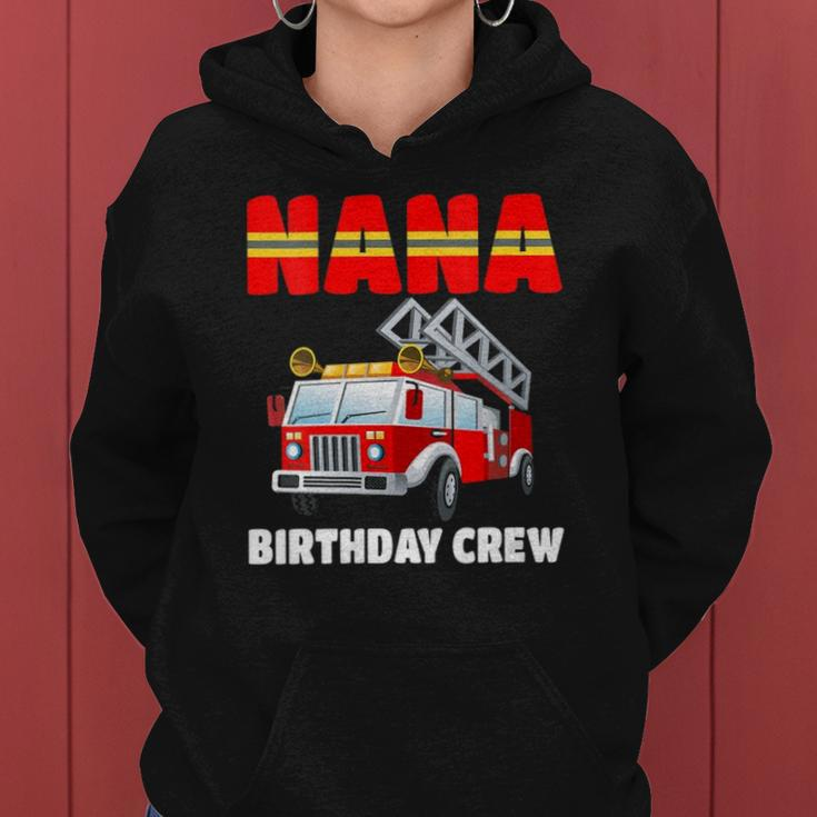 Womens Nana Birthday Crew Fire Truck Birthday Fireman Women Hoodie