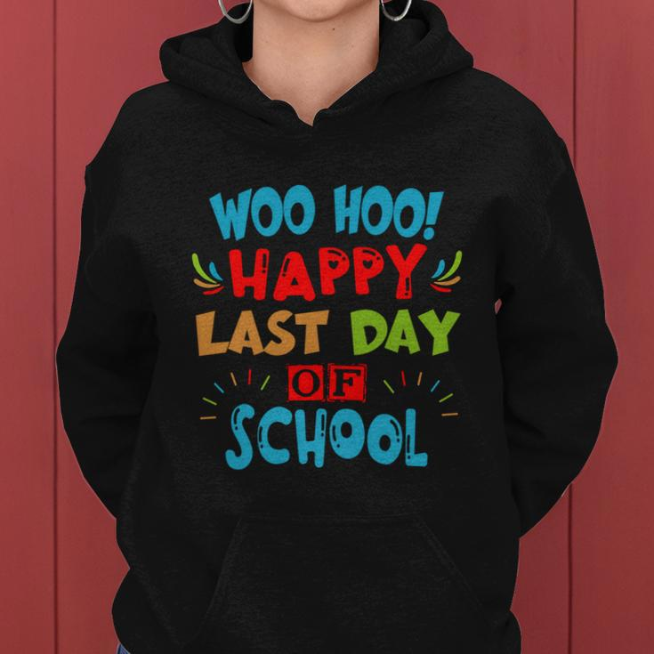 Woo Hoo Happy Last Day Of School Meaningful Gift For Teachers Funny Gift Women Hoodie