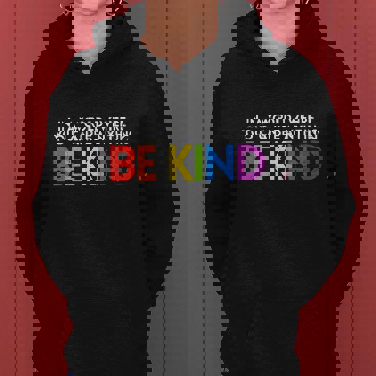 World Be Kind Rainbow Lgbt Pride Lesbian Gay Bi Trans Gift Women Hoodie