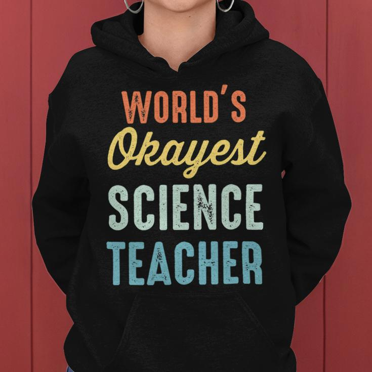 Worlds Okayest Science Teacher Physics Funny Women Hoodie