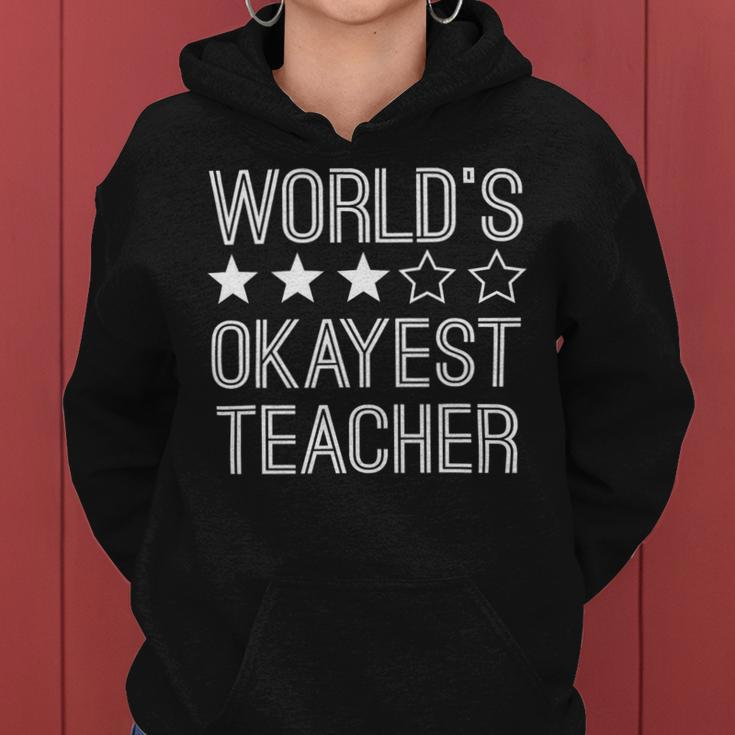 Worlds Okayest Teacher Funny Teacher Women Hoodie