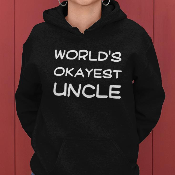 Worlds Okayest UncleShirt Funny Saying Family Graphic Funcle Sarcastic Tee Women Hoodie