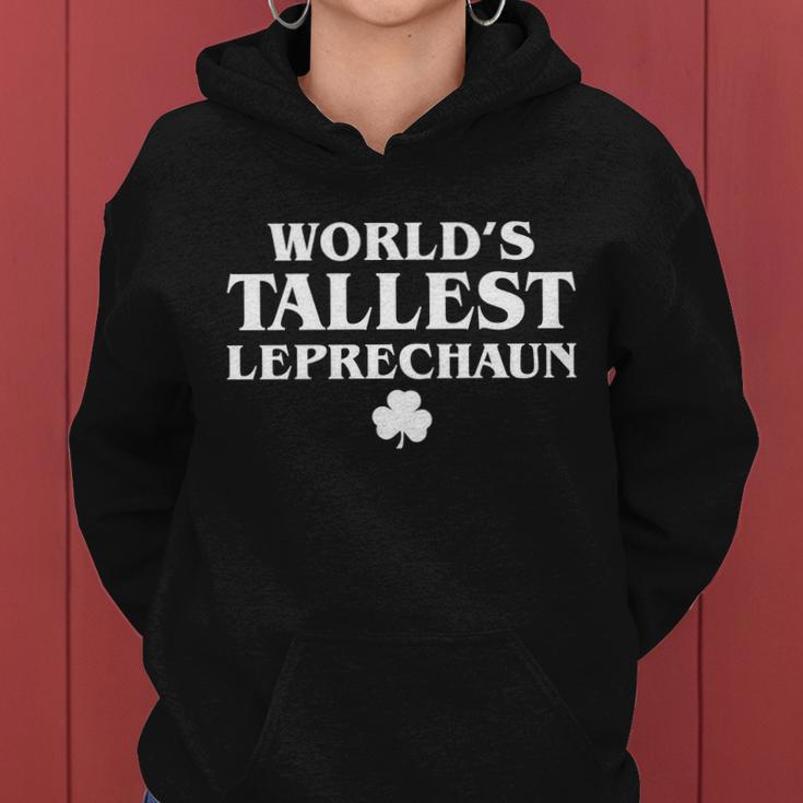 Worlds Tallest Leprechaun Clover Funny St Patricks Day Women Hoodie