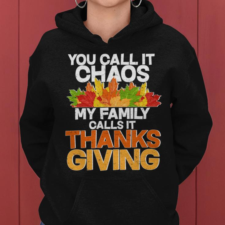 You Call It Chaos My Family Calls It Funny Thanksgiving Women Hoodie