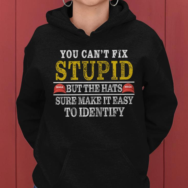 You Cant Fix Stupid But The Hats Sure Make It Easy To Identify Funny Tshirt Women Hoodie