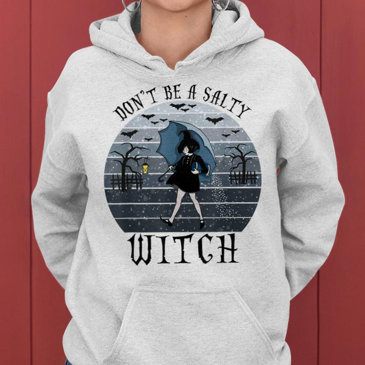 Dont Be A Salty Witch Vintage Halloween Costume Women Hoodie