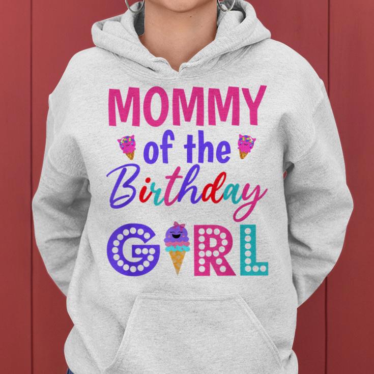 Mommy Of The Birthday Girl Mom Ice Cream First Birthday Women Hoodie