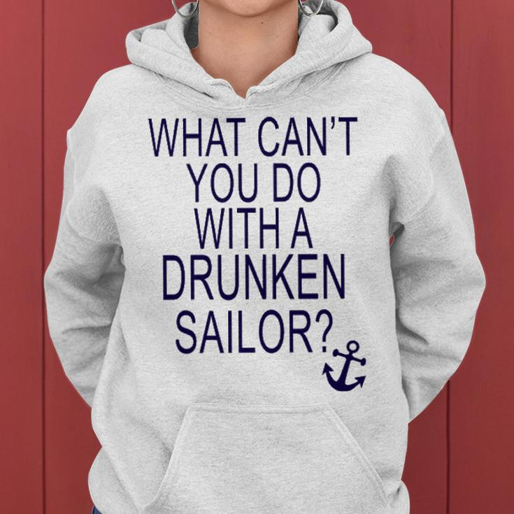 What Cant You Do With A Drunken Sailor Women Hoodie