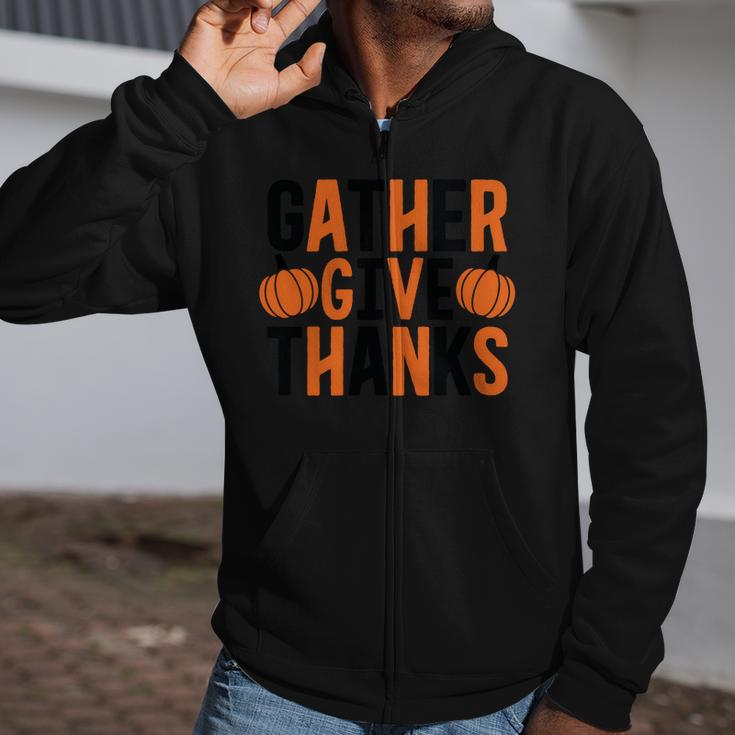 Gather Give Thanks Pumpkin Fall Thanksgiving Zip Up Hoodie