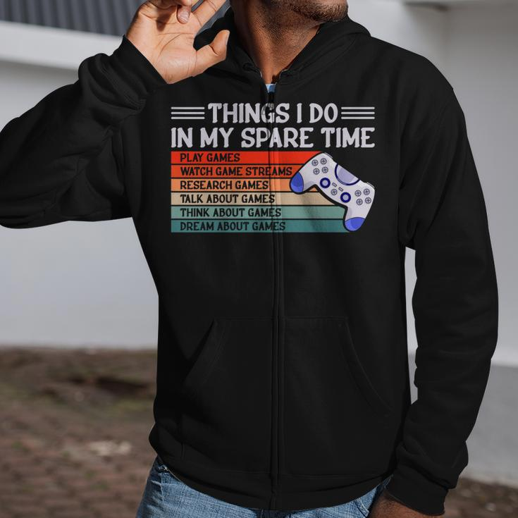6 Things I Do In My Spare Time Video Games Girl Gaming  Zip Up Hoodie