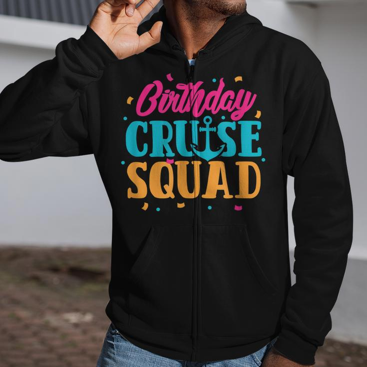 Birthday Cruise Squad Cruising Boat Party Travel Vacation Zip Up Hoodie