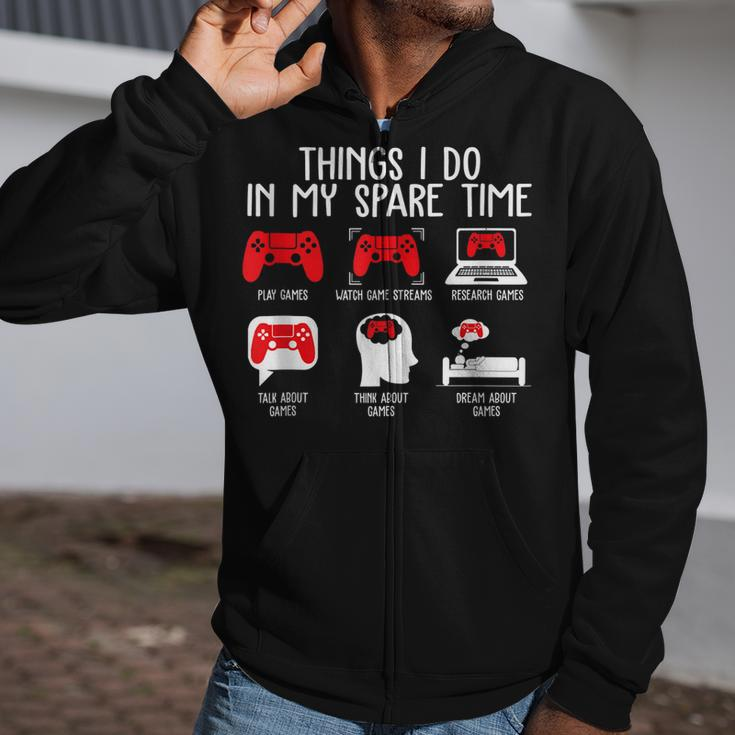 Things I Do In My Spare Time Funny Video Gamer Gaming Zip Up Hoodie