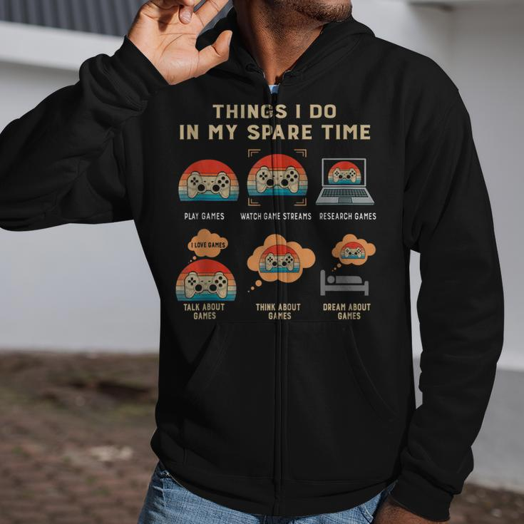 Things I Do In My Spare Time Gaming Game Vintage Lover Gift Zip Up Hoodie