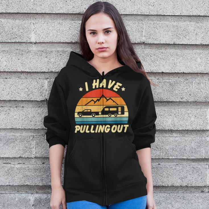 Camping I Hate Pulling Out Funny Retro Vintage Funny  Zip Up Hoodie