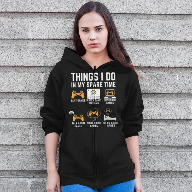 Funny Gamer Things I Do In My Spare Time Gaming V3 Zip Up Hoodie