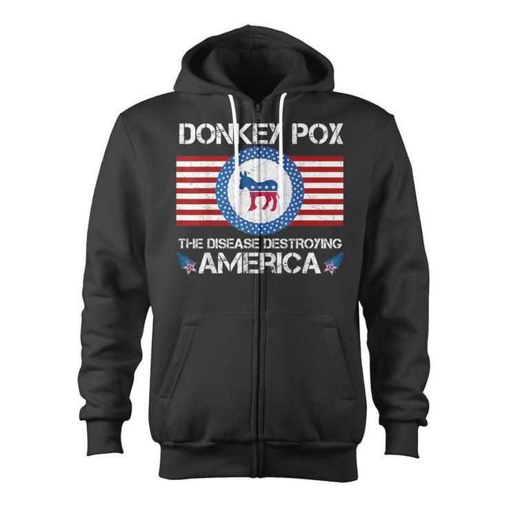 Donkey Pox The Disease Destroying America Funny Zip Up Hoodie
