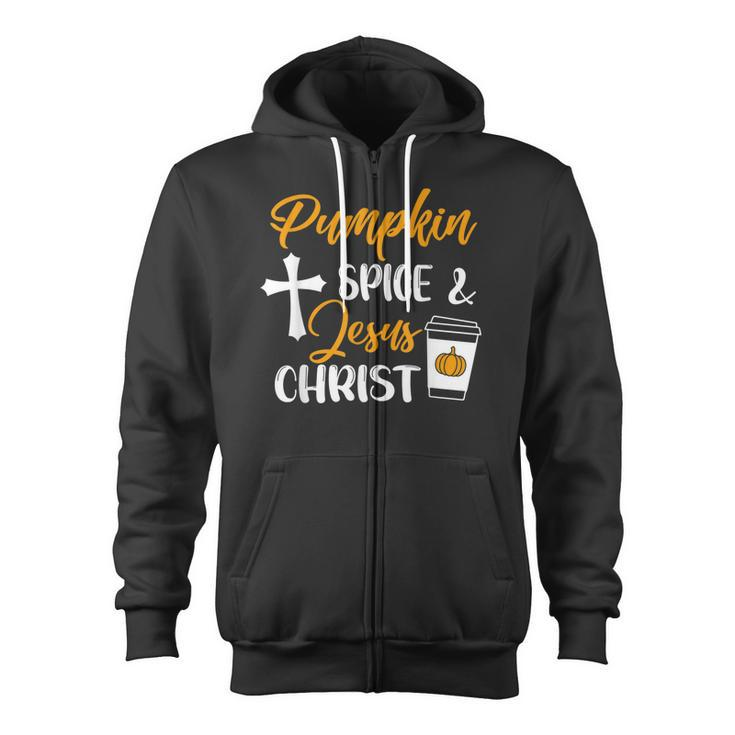 Pumpkin Spice And Jesus Christ Thanksgiving Fall Christian  Zip Up Hoodie