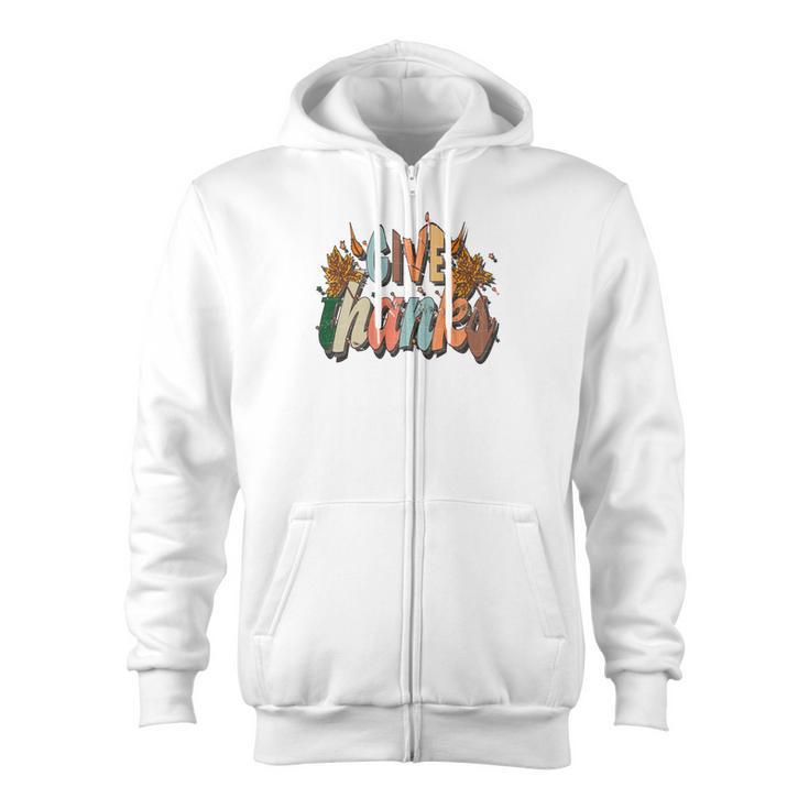 Give Thanks To All Fall Season Groovy Style Zip Up Hoodie