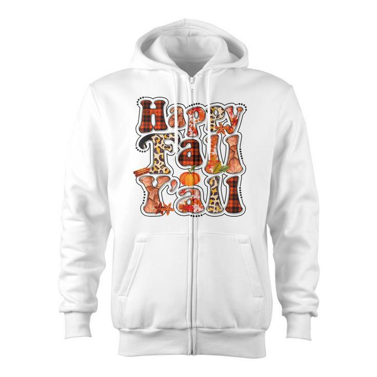 Happy Fall Yall Autumn Vibes Halloween For Autumn Lovers  Zip Up Hoodie