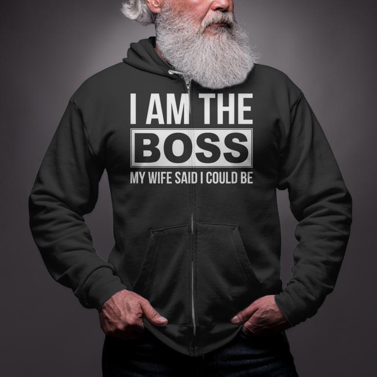 Mens Im The Boss - My Wife Said I Could Be - Zip Up Hoodie