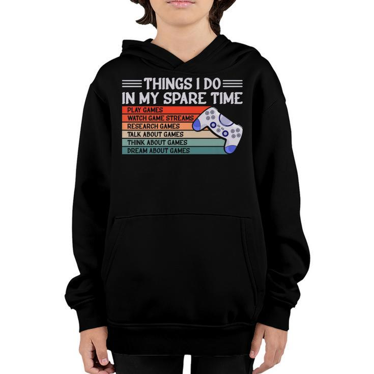 6 Things I Do In My Spare Time Video Games Girl Gaming   Youth Hoodie