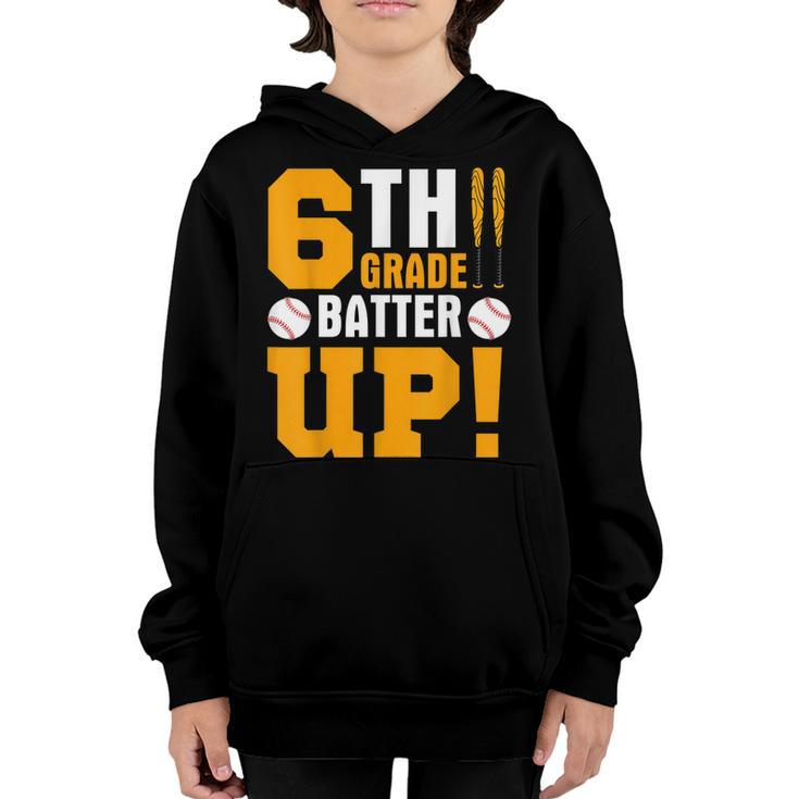 6Th Grade Back To School  6Th Grade Batter Up Baseball  Youth Hoodie