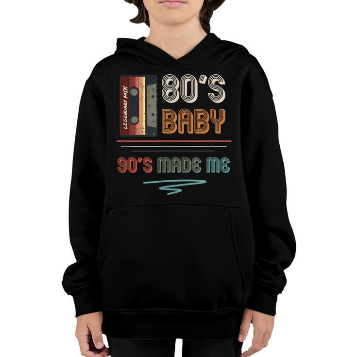 80S Baby 90S Made Me 90S Hip Hop Fans  V2 Youth Hoodie