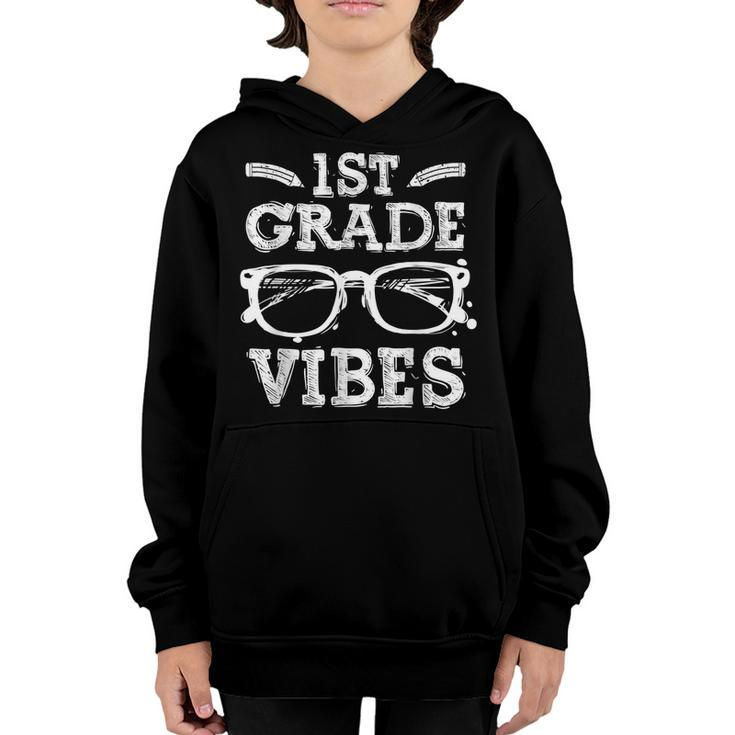 Back To School 1St First Grade Vibes First Day Teacher Kids  Youth Hoodie