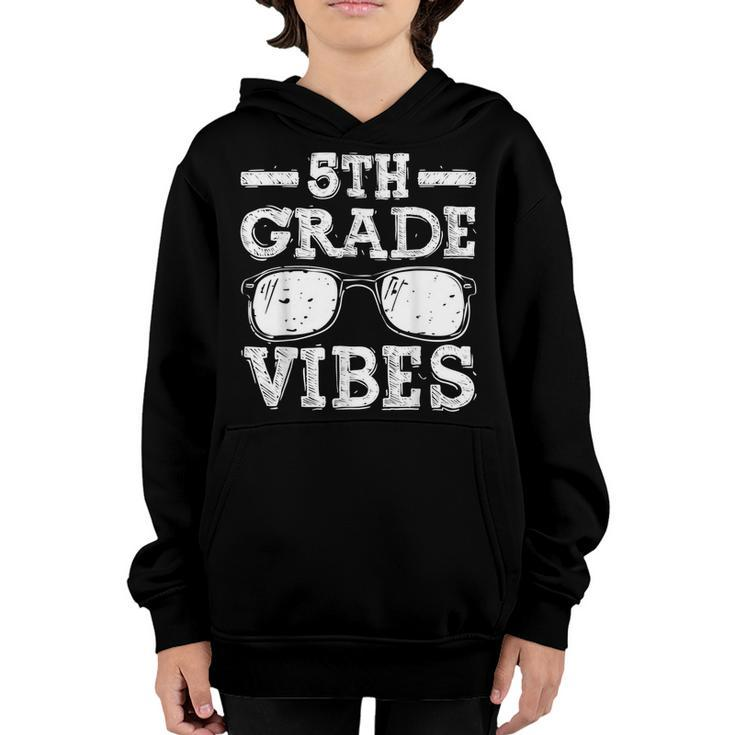 Back To School 5Th Grade Vibes  First Day Teacher Kids  Youth Hoodie