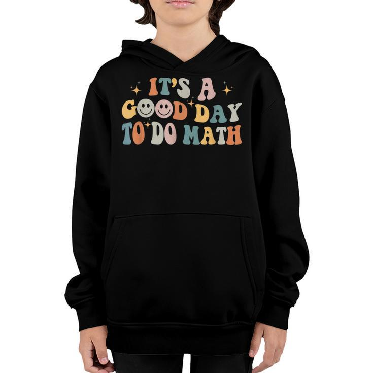 Back To School Its A Good Day To Do Math Teachers Groovy  Youth Hoodie