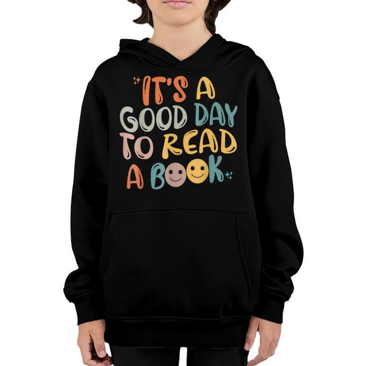 Book Lovers Funny Reading| Its A Good Day To Read A Book  Youth Hoodie
