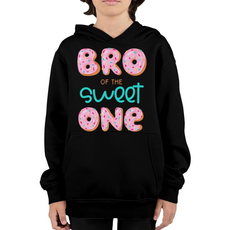 Bro Of The Sweet One First Birthday Matching Family Donut   Youth Hoodie