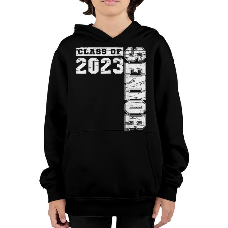 Class Of 2023 Senior 2023 Graduation Or First Day Of School  Youth Hoodie